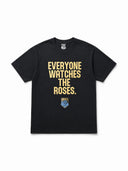 EVERYONE WATCHES THE ROSES T-SHIRT